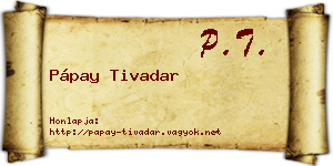 Pápay Tivadar névjegykártya